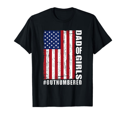 Dad Outnumbered Fathers Day Us T-Shirt - Casual Everyday Wear Men Women - T-Shirt, Sweatshirt, Hoodie