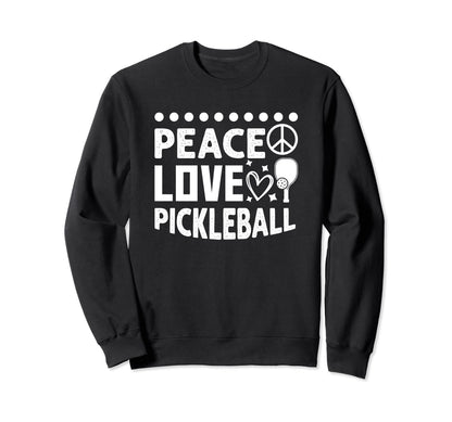 Peace Love Pickleball Sweatshirt - Custom Art Print Men Women - T-Shirt, Sweatshirt, Hoodie