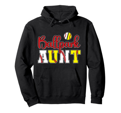 Ballpark Aunt Softball Baseball Aunt Hoodie - Unique Graphic Men Women - T-Shirt, Sweatshirt, Hoodie
