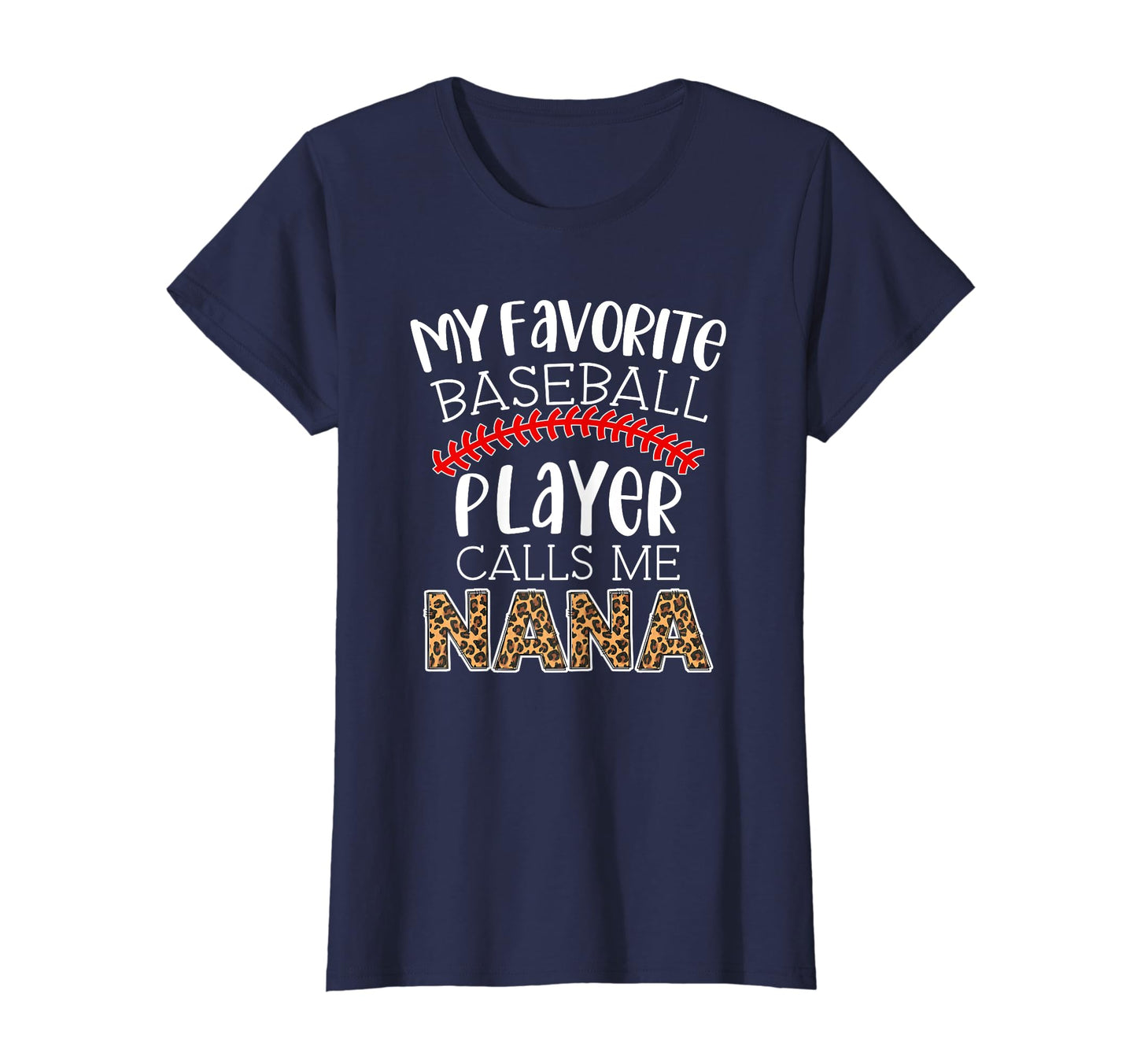 My Favorite Player Calls Me Nana Funny T-Shirt - Unique Graphic Men Women - T-Shirt, Sweatshirt, Hoodie