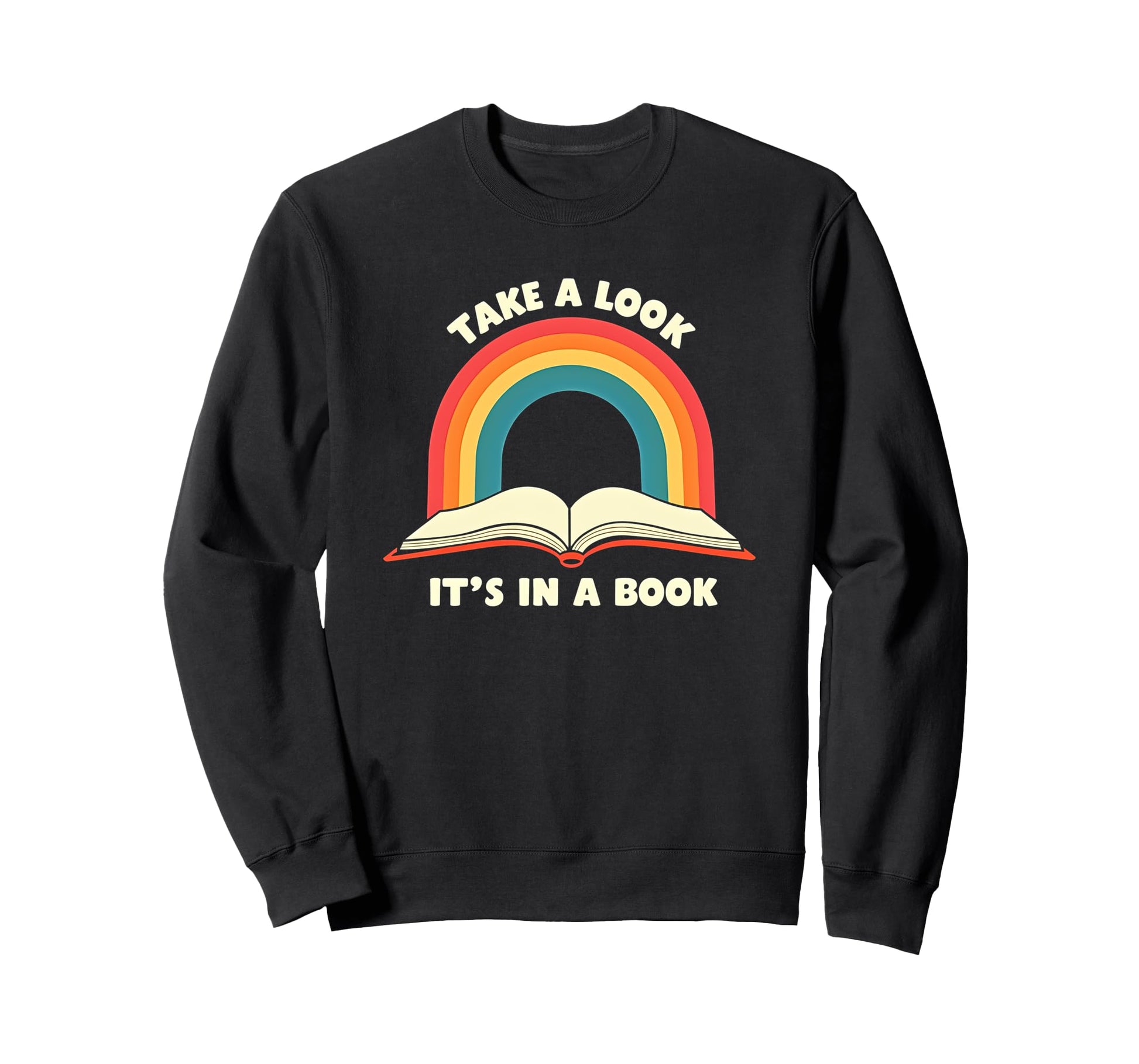 Rainbow Take Its Book Reading Art Sweatshirt - Graphic Print Unisex - T-Shirt, Sweatshirt, Hoodie