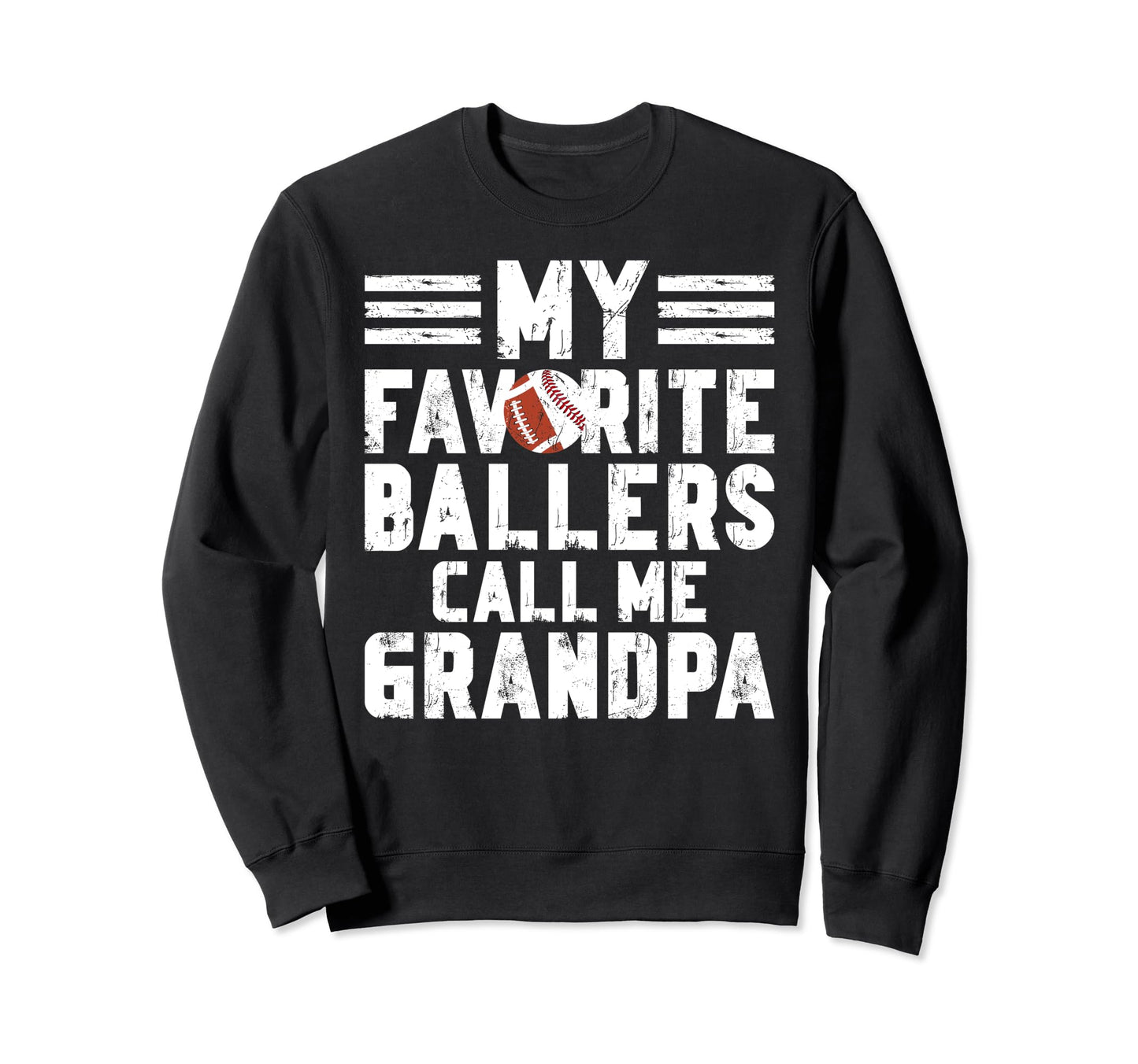 Favorite Ballers Call Me Grandpa Sweatshirt - Custom Art Print Men Women - T-Shirt, Sweatshirt, Hoodie