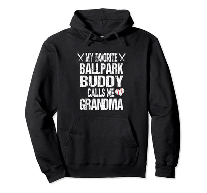 My Favorite Ballpark Buddy Calls Me Hoodie - Minimalist Print Men Women - T-Shirt, Sweatshirt, Hoodie