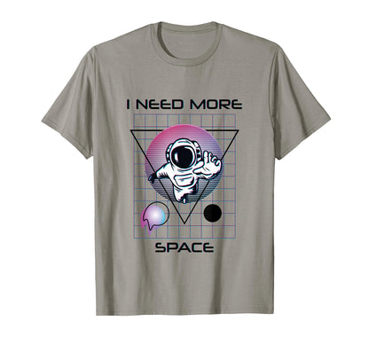 Astronaut Outer Space I Need More T-Shirt - Minimalist Print for Adults - T-Shirt, Sweatshirt, Hoodie