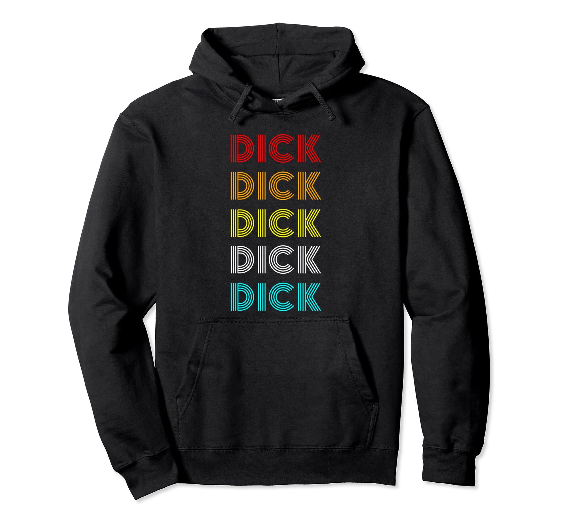 Rainbow Dick Dick Repeat Font Hoodie - Streetwear Style Unisex - T-Shirt, Sweatshirt, Hoodie
