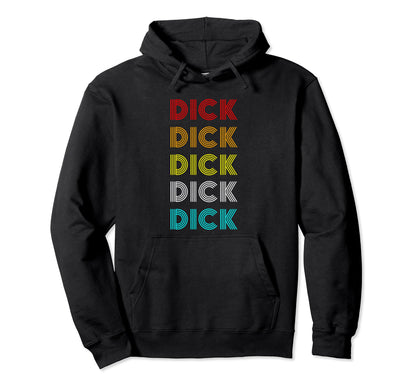 Rainbow Dick Dick Repeat Font Hoodie - Streetwear Style Unisex - T-Shirt, Sweatshirt, Hoodie