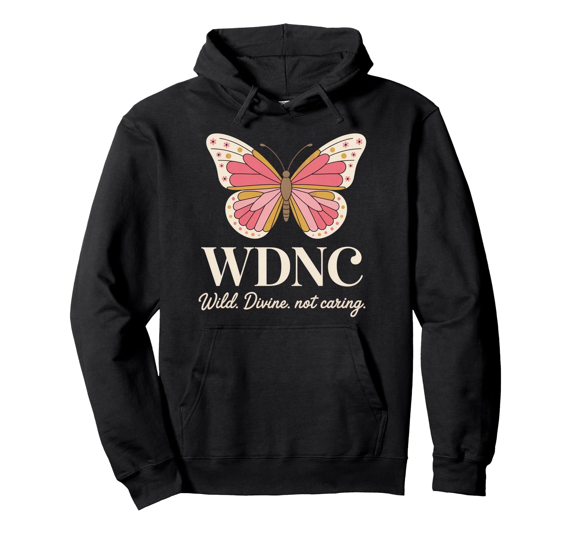 Wdnc Wild Divine Not Caring Butterfly Hoodie - Graphic Print for Adults - T-Shirt, Sweatshirt, Hoodie