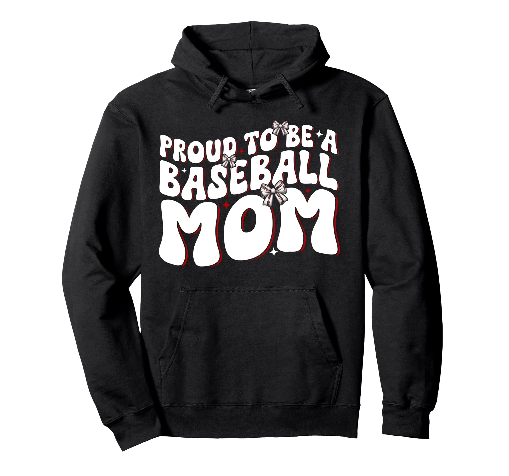 Proud To Be Baseball Mom Baseball Hoodie - Streetwear Style for Adults - T-Shirt, Sweatshirt, Hoodie