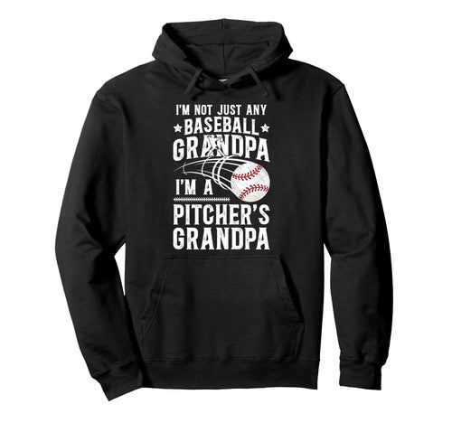 Im Baseball Pitcher Grandpa Baseball Hoodie - Streetwear Style Men Women - T-Shirt, Sweatshirt, Hoodie