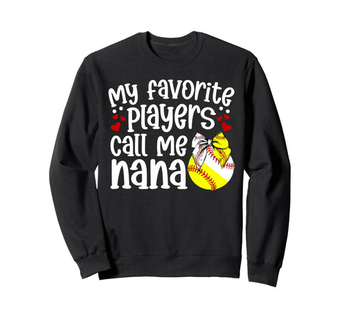 Favorite Players Call Me Nana Sweatshirt - Novelty Apparel for Adults - T-Shirt, Sweatshirt, Hoodie