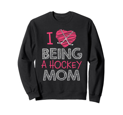 Love Being Hockey Mom Heart Sticks Sweatshirt - Novelty Apparel Unisex - T-Shirt, Sweatshirt, Hoodie