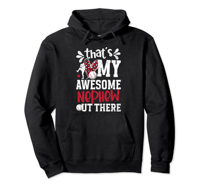 My Awesome Nephew Baseball Aunt Hoodie - Novelty Apparel Men Women - T-Shirt, Sweatshirt, Hoodie
