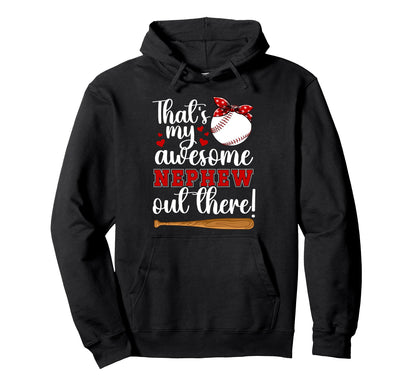 My Awesome Nephew Baseball Aunt Baseball Hoodie - Novelty Apparel Unisex - T-Shirt, Sweatshirt, Hoodie