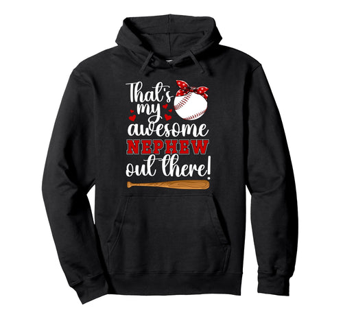 My Awesome Nephew Baseball Aunt Baseball Hoodie - Novelty Apparel Unisex - T-Shirt, Sweatshirt, Hoodie