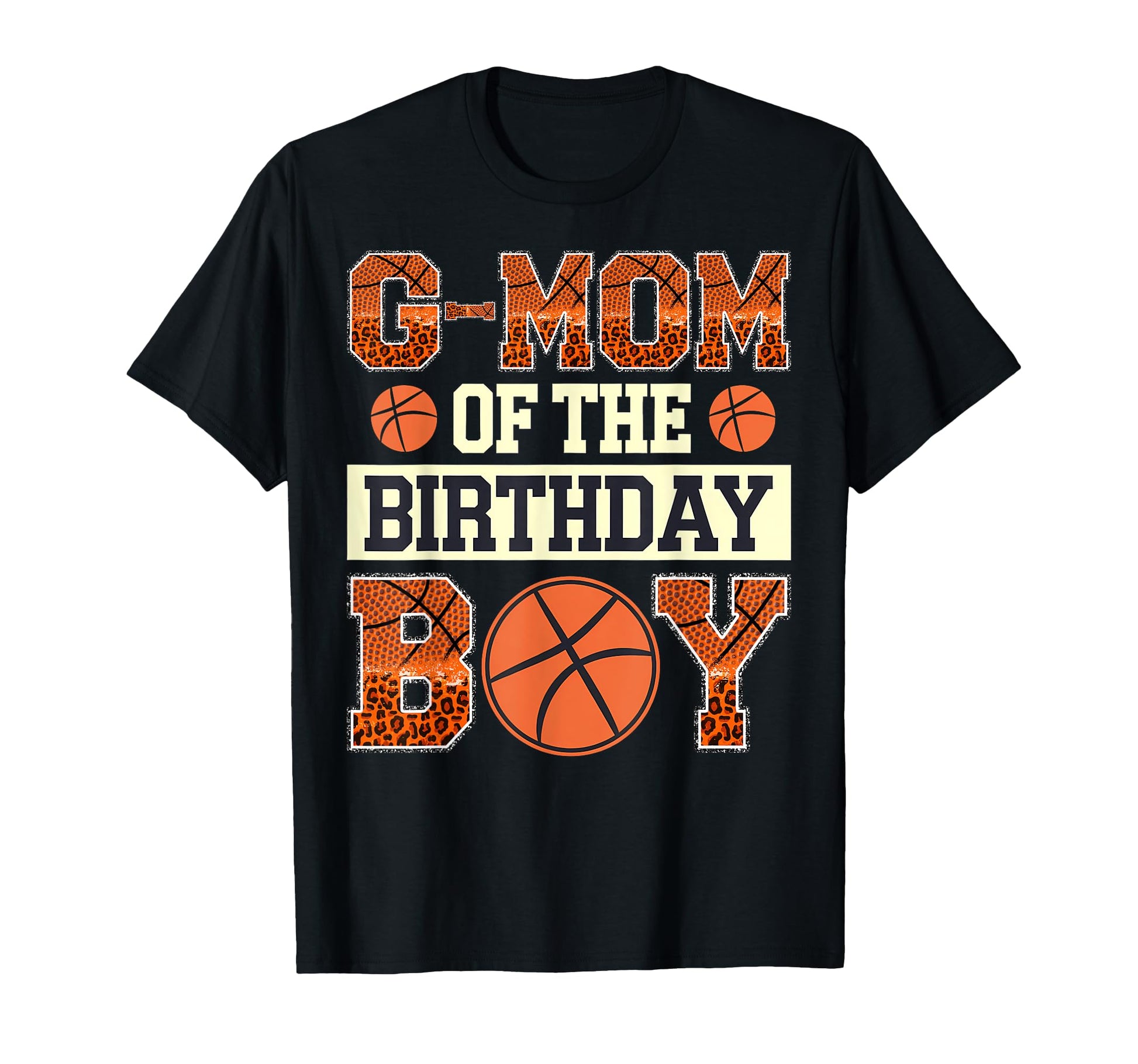 G Mom Birthday Basketball Baller Game Day T-Shirt - Unique Graphic Unisex - T-Shirt, Sweatshirt, Hoodie