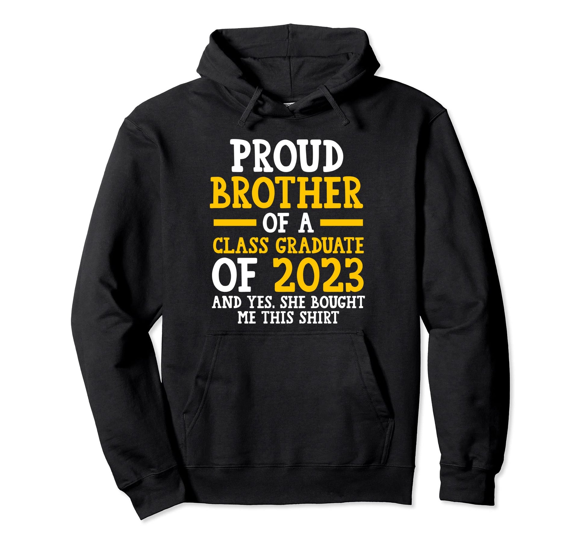 Proud Brother Class Graduate 2023 Hoodie - Graphic Print Men Women - T-Shirt, Sweatshirt, Hoodie