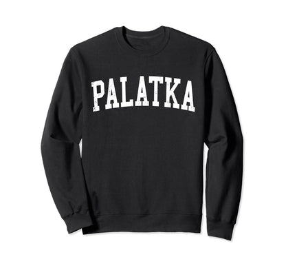 Palatka Fl Distressed White Sweatshirt - Aesthetic Graphic Men Women - T-Shirt, Sweatshirt, Hoodie