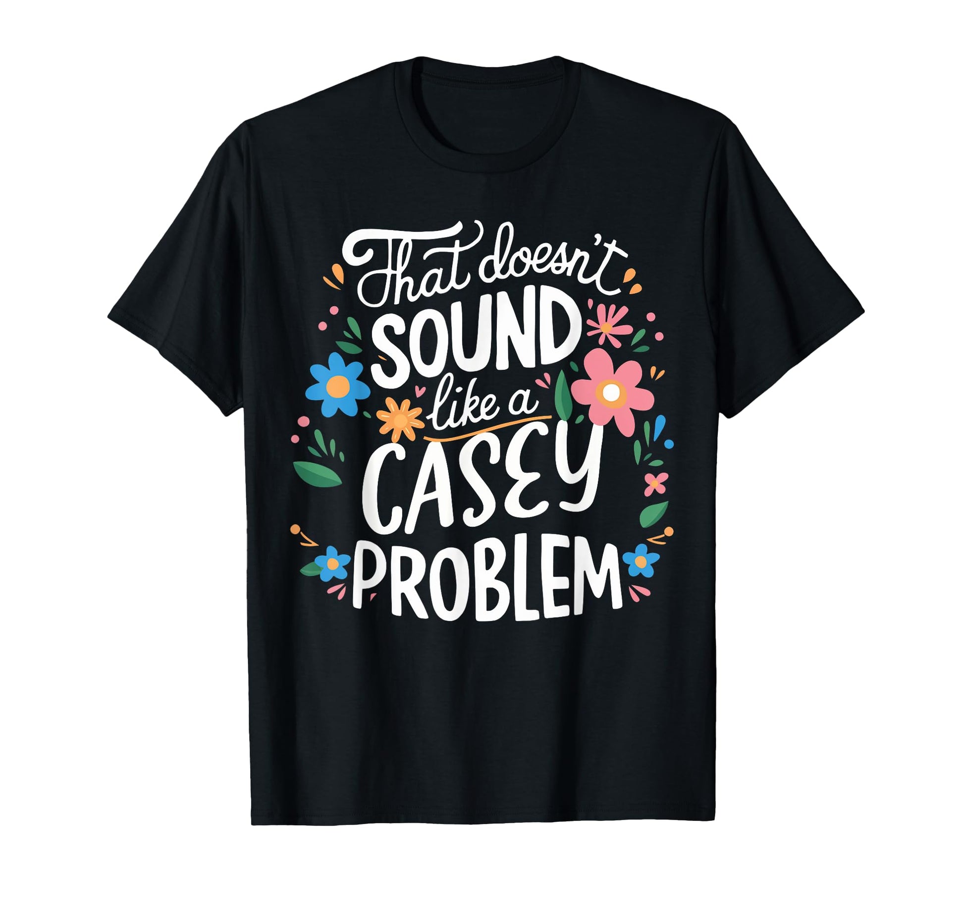 Casey Personalized Casey Name T-Shirt - Trendy Graphic Unisex - T-Shirt, Sweatshirt, Hoodie