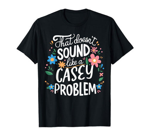 Casey Personalized Casey Name T-Shirt - Trendy Graphic Unisex - T-Shirt, Sweatshirt, Hoodie