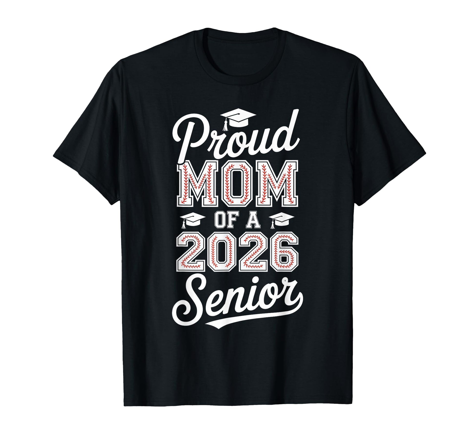 Proud Mom 2026 Senior Baseball Graduate T-Shirt - Aesthetic Graphic Unisex - T-Shirt, Sweatshirt, Hoodie