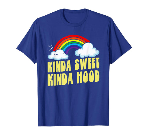 Kinda Sweet Kinda Hood Funny Rainbow T-Shirt - Custom Art Print Men Women - T-Shirt, Sweatshirt, Hoodie