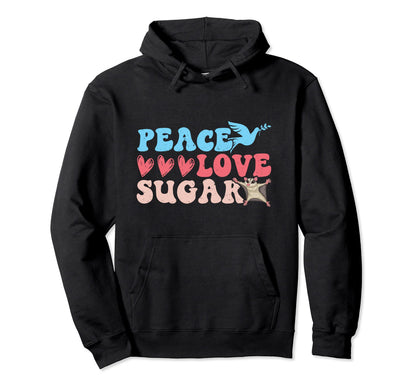 Peace Love Sugar Glider Hoodie - Minimalist Print Unisex - T-Shirt, Sweatshirt, Hoodie