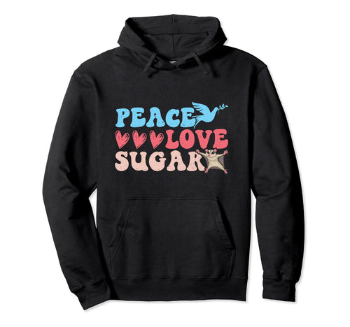 Peace Love Sugar Glider Hoodie - Minimalist Print Unisex - T-Shirt, Sweatshirt, Hoodie
