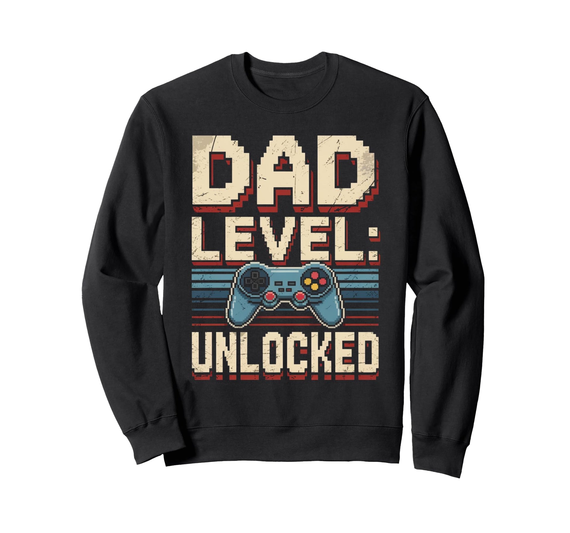 Dad Level Unlocked Gamer Fathers Sweatshirt - Casual Everyday Wear Unisex - T-Shirt, Sweatshirt, Hoodie