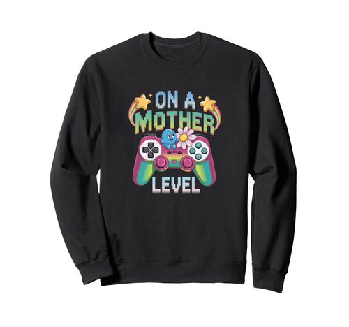 Funny Mothers Day Mother Level Gamer Sweatshirt - Custom Art Print Unisex - T-Shirt, Sweatshirt, Hoodie