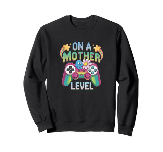 Funny Mothers Day Mother Level Gamer Sweatshirt - Custom Art Print Unisex - T-Shirt, Sweatshirt, Hoodie