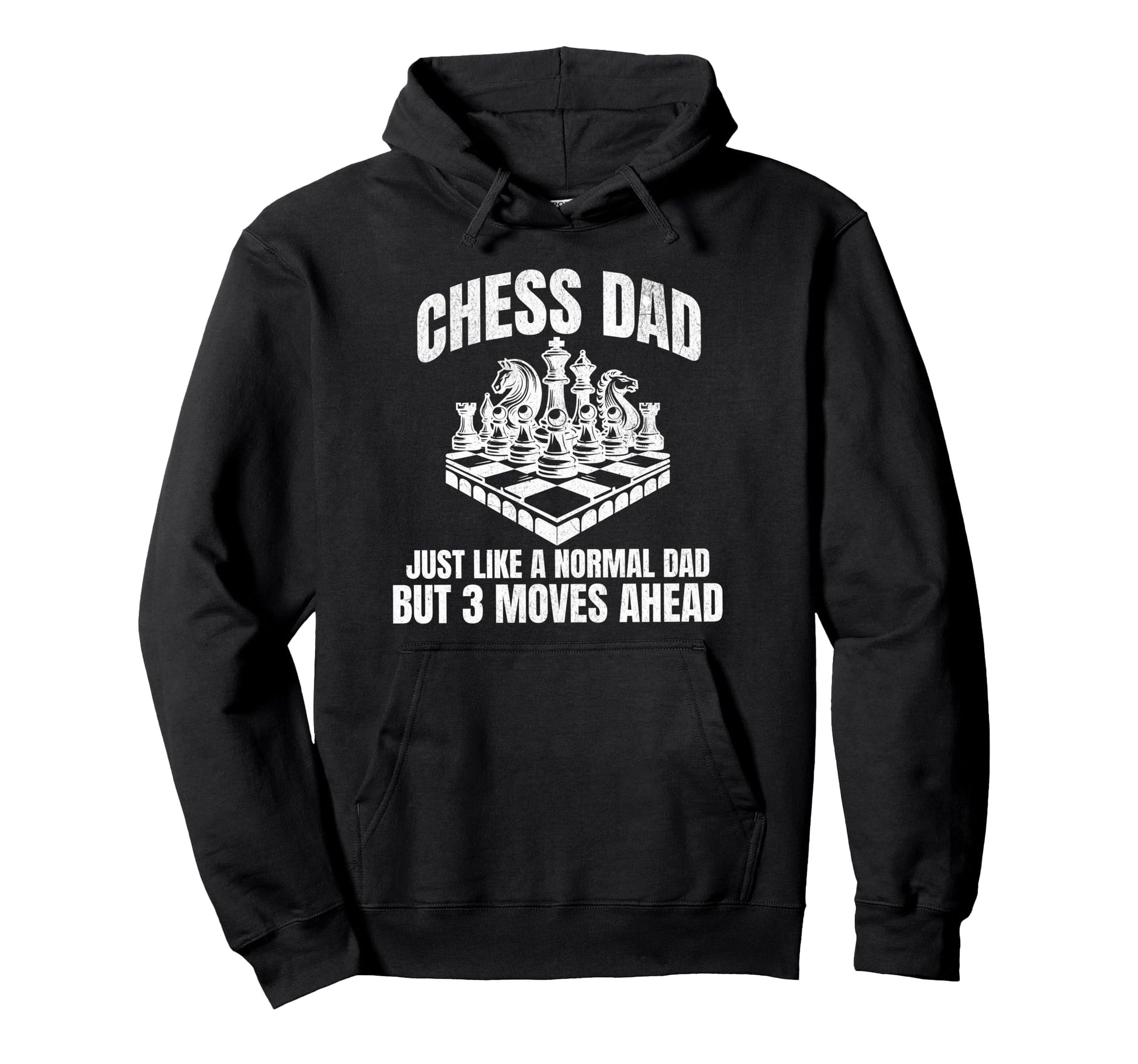 Chess Dad Fathers Day Funny Chess Hoodie - Unique Graphic for Adults - T-Shirt, Sweatshirt, Hoodie
