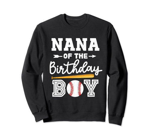 Nana Birthday Baseball Grandma Sweatshirt - Novelty Apparel Men Women - T-Shirt, Sweatshirt, Hoodie