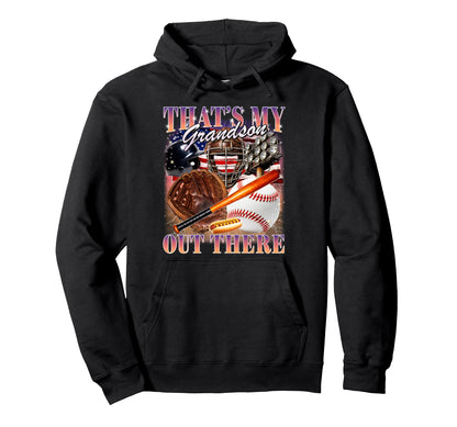 Thats My Grandson Out There 90S Hoodie - Casual Everyday Wear for Adults - T-Shirt, Sweatshirt, Hoodie