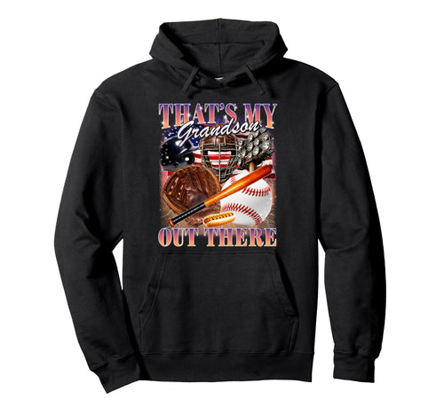 Thats My Grandson Out There 90S Hoodie - Casual Everyday Wear for Adults - T-Shirt, Sweatshirt, Hoodie