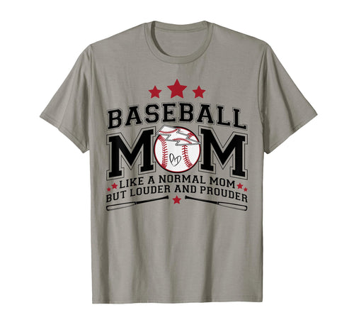 Baseball Mom Louder Prouder Funny T-Shirt - Custom Art Print Men Women - T-Shirt, Sweatshirt, Hoodie
