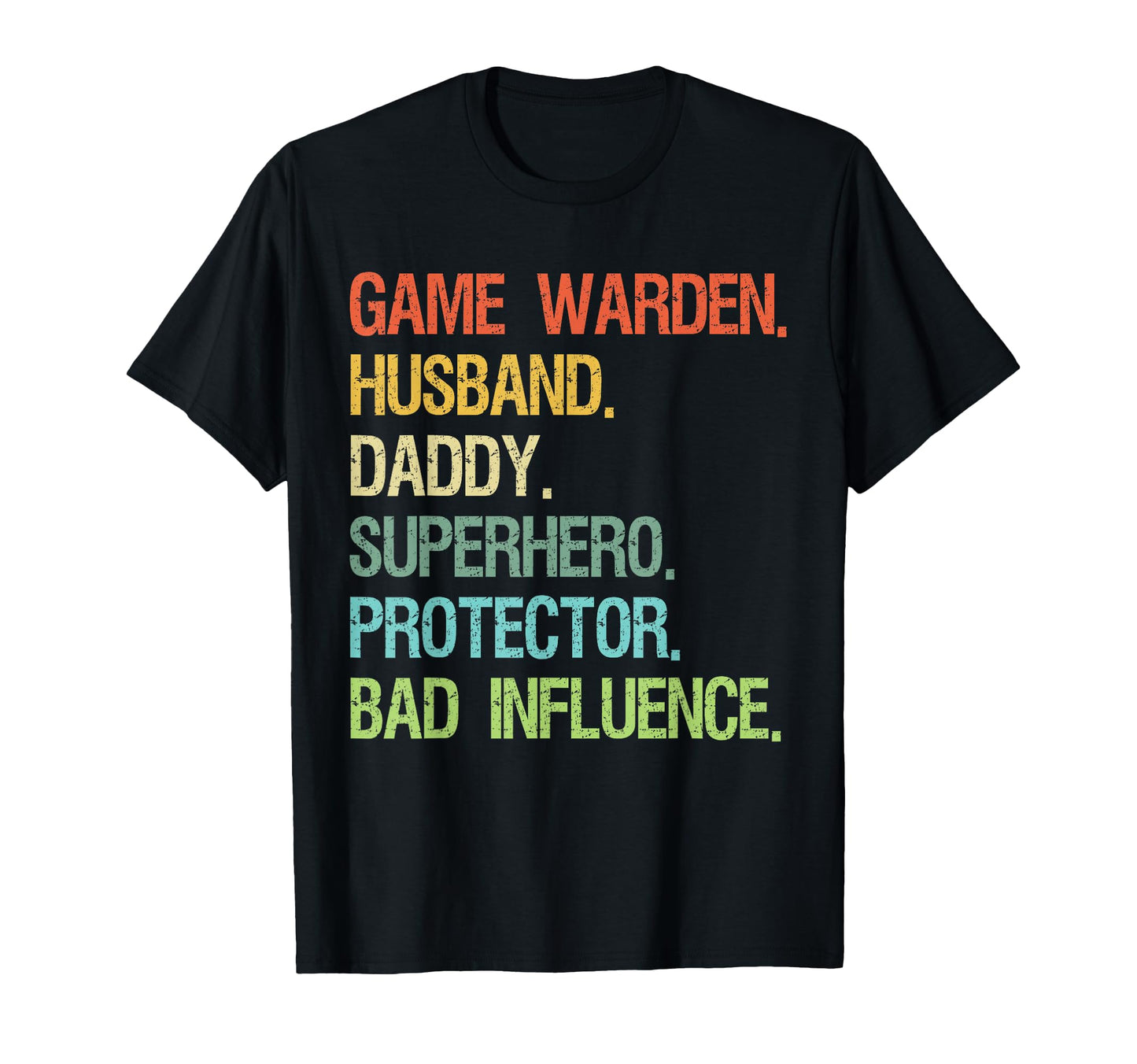Game Warden Husband Daddy Superhero T-Shirt - Novelty Apparel Unisex - T-Shirt, Sweatshirt, Hoodie