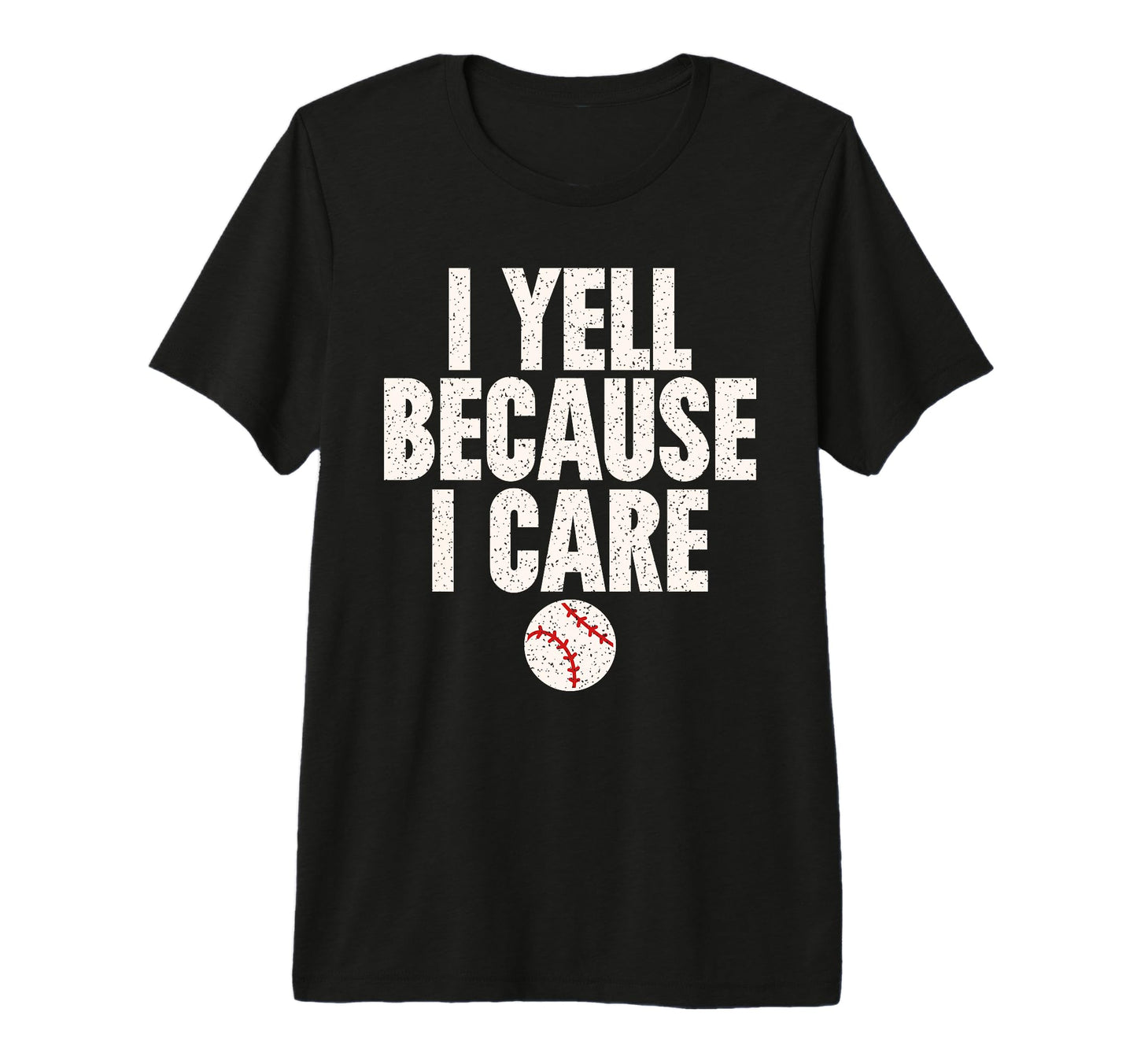 Crazy Baseball Parent I Yell T-Shirt - Fun Novelty Design for Adults - T-Shirt, Sweatshirt, Hoodie