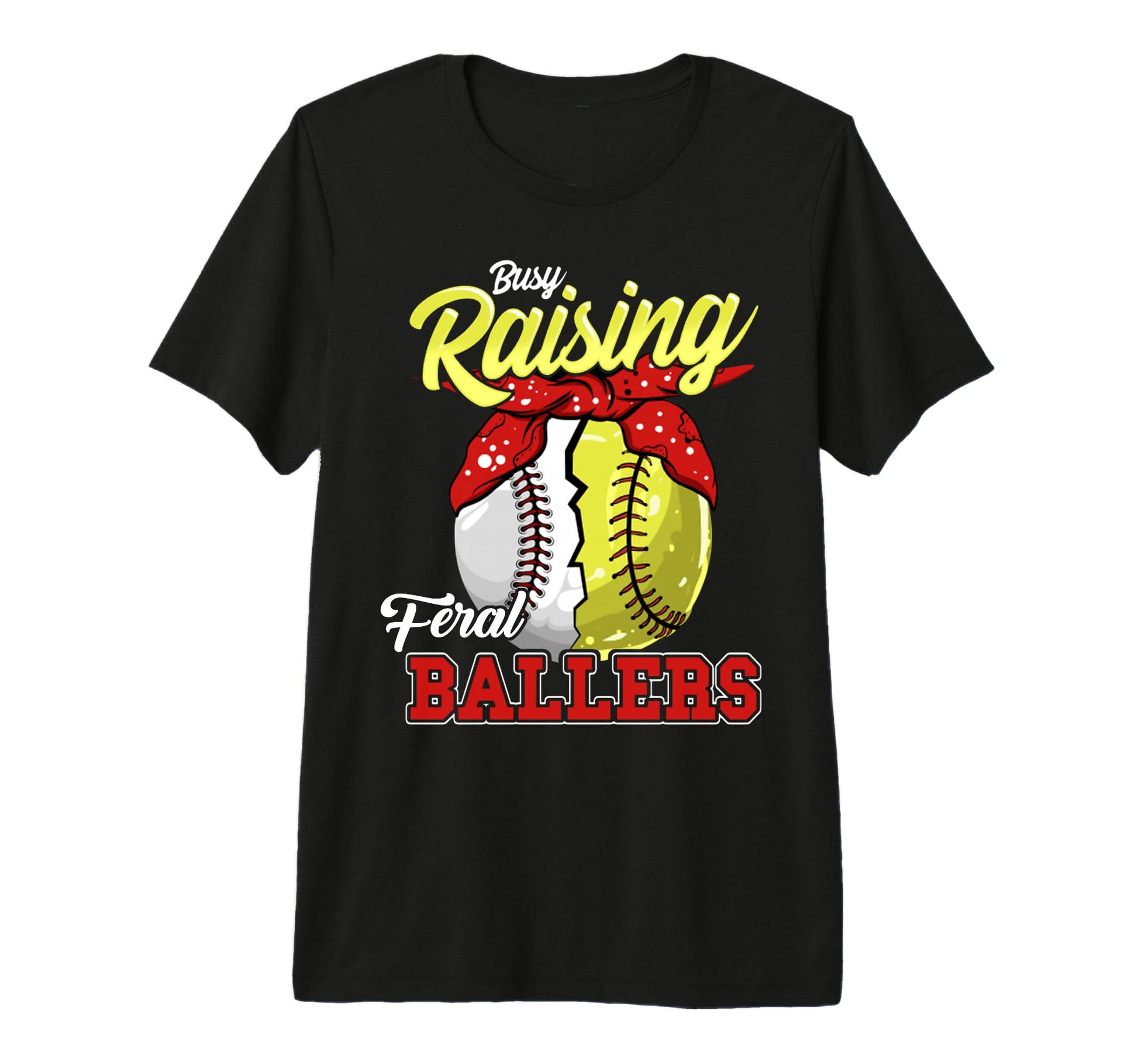 Busy Raising Feral Ballers Baseball T-Shirt - Fun Novelty Design Unisex - T-Shirt, Sweatshirt, Hoodie