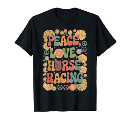Peace Love Horse Racing 60S 70S T-Shirt - Custom Art Print Men Women - T-Shirt, Sweatshirt, Hoodie