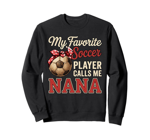 My Favorite Soccer Player Calls Me Sweatshirt - Minimalist Print Men Women - T-Shirt, Sweatshirt, Hoodie