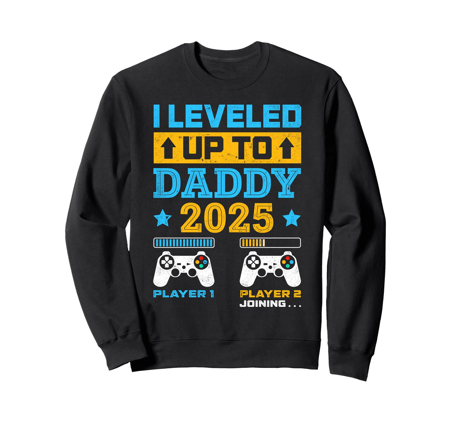 I Leveled Up To Daddy Est Sweatshirt - Casual Everyday Wear for Adults - T-Shirt, Sweatshirt, Hoodie