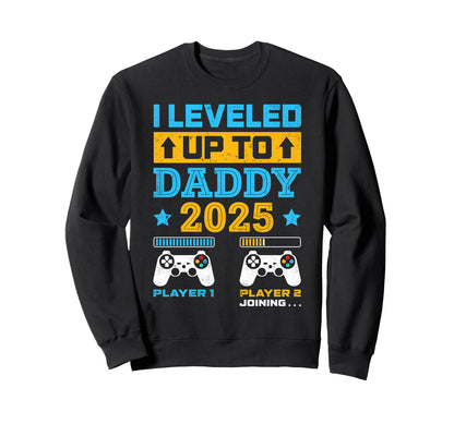 I Leveled Up To Daddy Est Sweatshirt - Casual Everyday Wear for Adults - T-Shirt, Sweatshirt, Hoodie