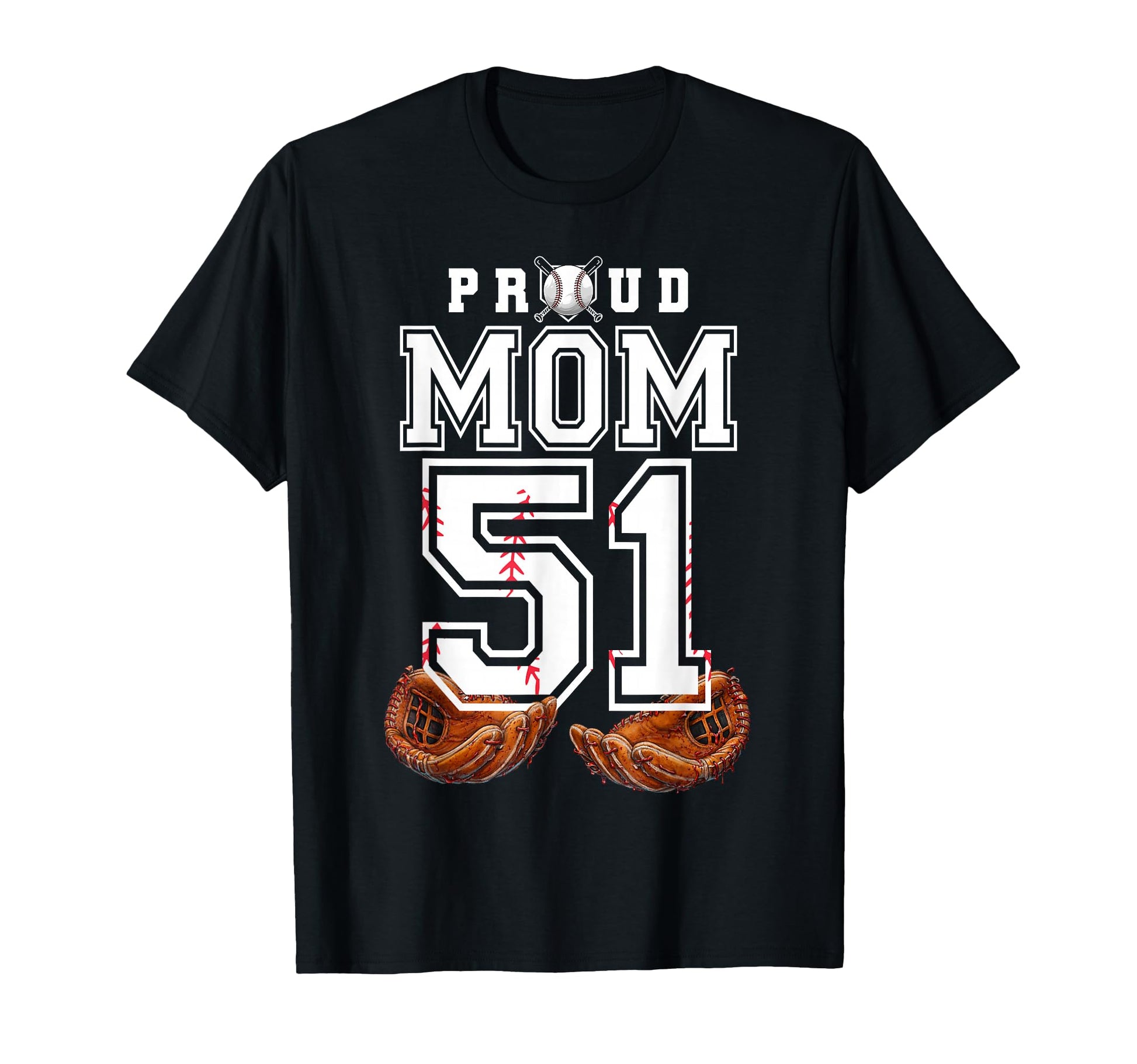 Proud Mom Baseball Player Number 51 T-Shirt - Trendy Graphic Men Women - T-Shirt, Sweatshirt, Hoodie