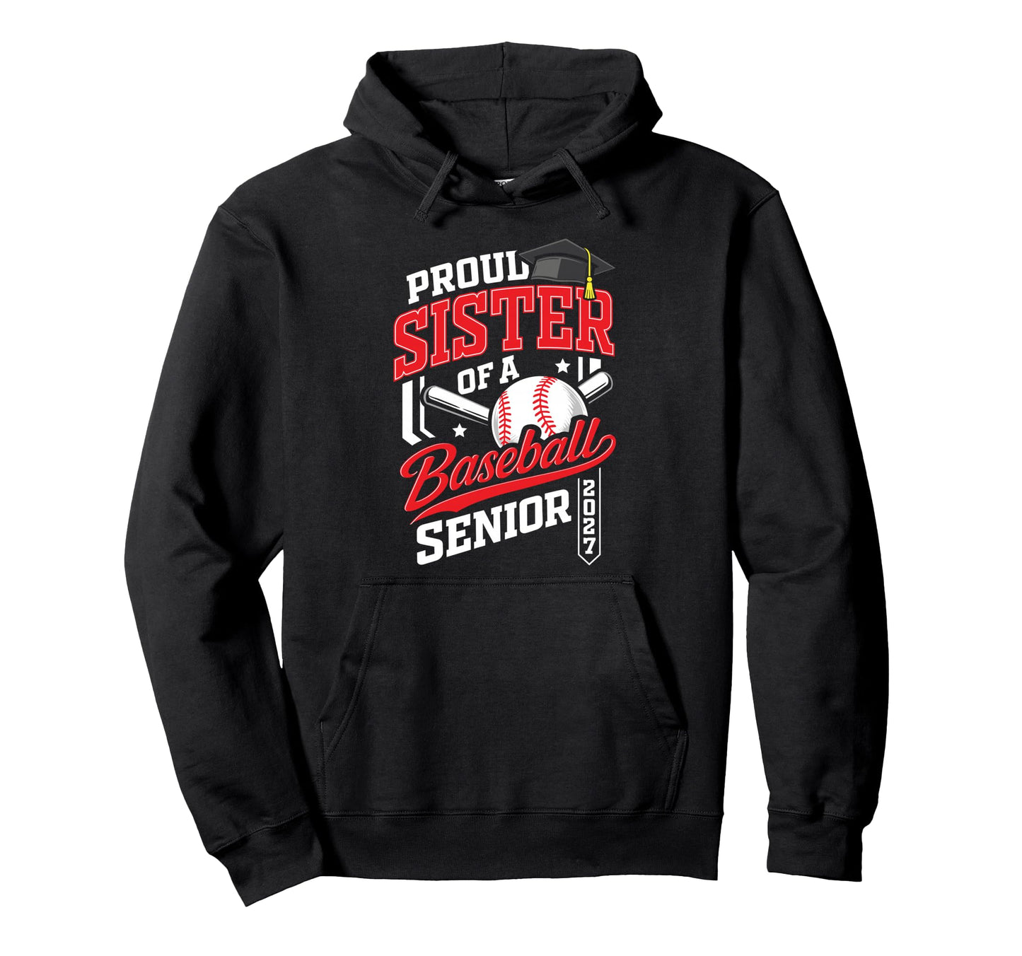 Proud Sister Baseball Senior Class 2027 Hoodie - Custom Art Print Unisex - T-Shirt, Sweatshirt, Hoodie