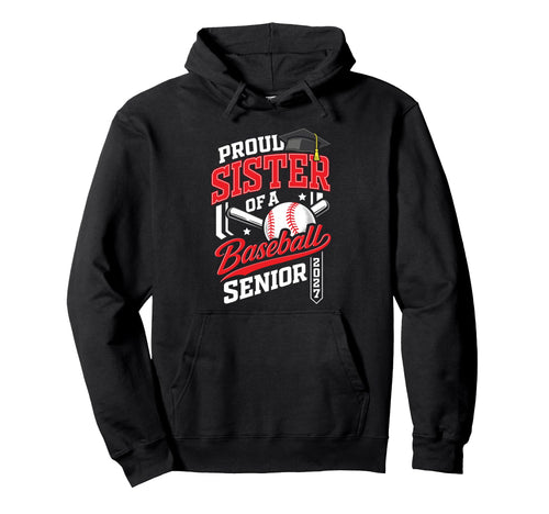 Proud Sister Baseball Senior Class 2027 Hoodie - Custom Art Print Unisex - T-Shirt, Sweatshirt, Hoodie