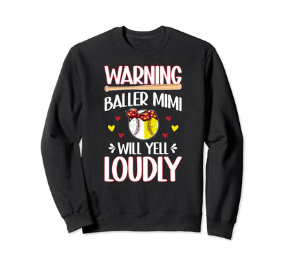 Baller Mimi Will Yell Loudly Sweatshirt - Streetwear Style for Adults - T-Shirt, Sweatshirt, Hoodie
