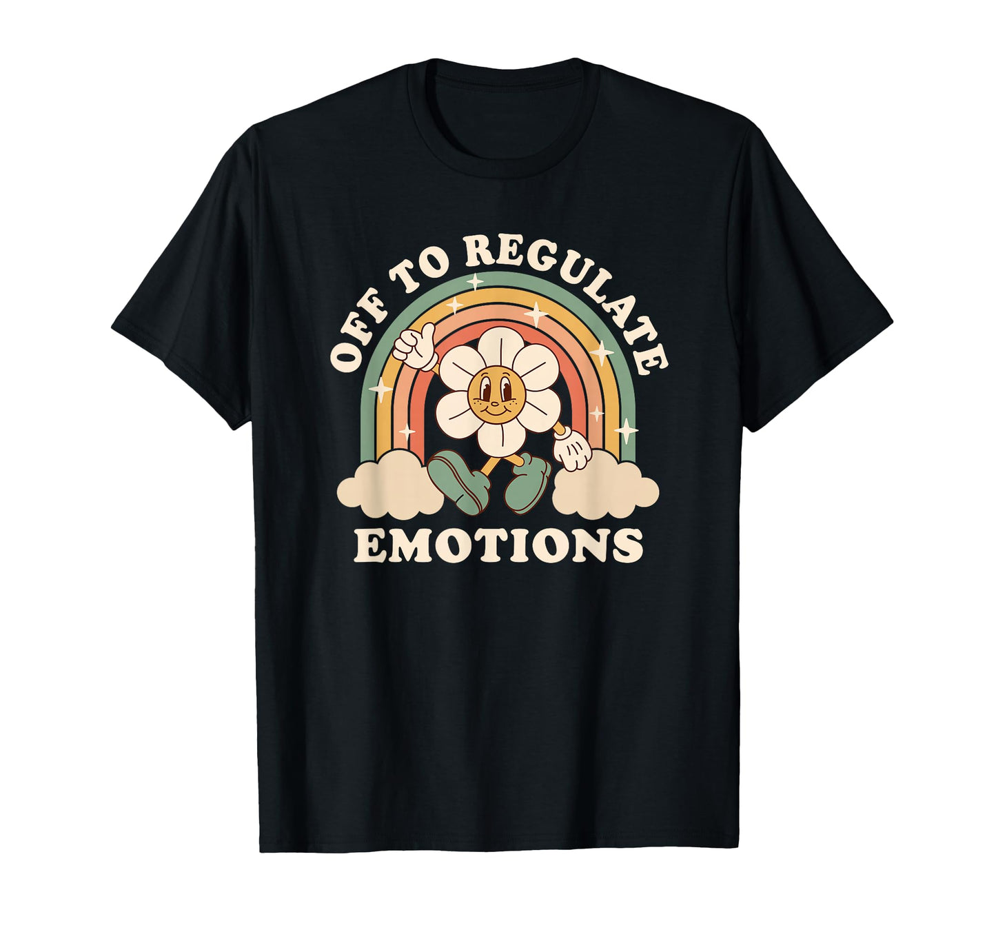 Off To Regulate Emotions Rainbow Flower T-Shirt - Trendy Graphic Men Women - T-Shirt, Sweatshirt, Hoodie