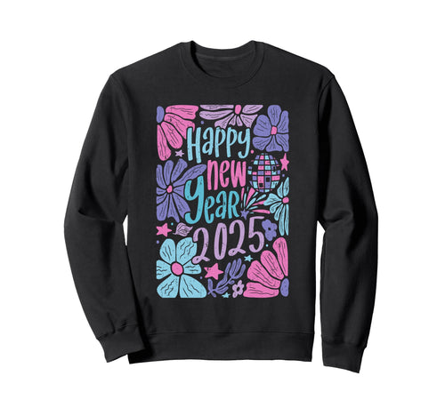 Happy New Year 2025 Groovy Boho Sweatshirt - Streetwear Style Unisex - T-Shirt, Sweatshirt, Hoodie