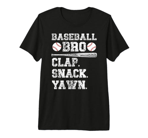 Baseball Bro Clap Snack Yawn Baseball T-Shirt - Graphic Print Men Women - T-Shirt, Sweatshirt, Hoodie