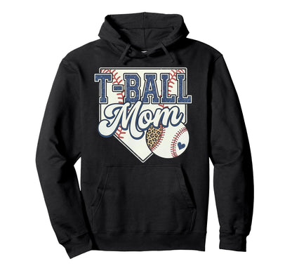 Ball Mom Funny Tball Mom Mothers Day Hoodie - Novelty Apparel for Adults - T-Shirt, Sweatshirt, Hoodie